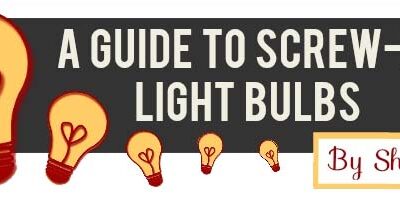 A Guide To Screw-In Light Bulbs By Shape