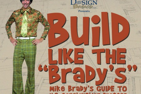 Build Like the Brady’s